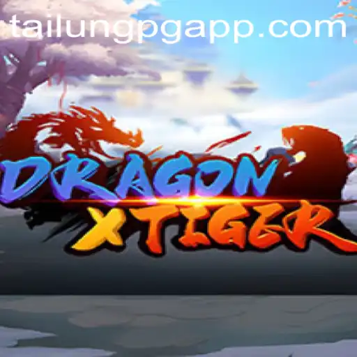 DragonXTiger: A Journey into the World of TaiLung PG