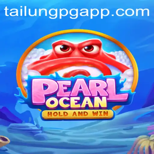 Discover the Adventure of PearlOcean: Unveiling the World of TaiLung PG
