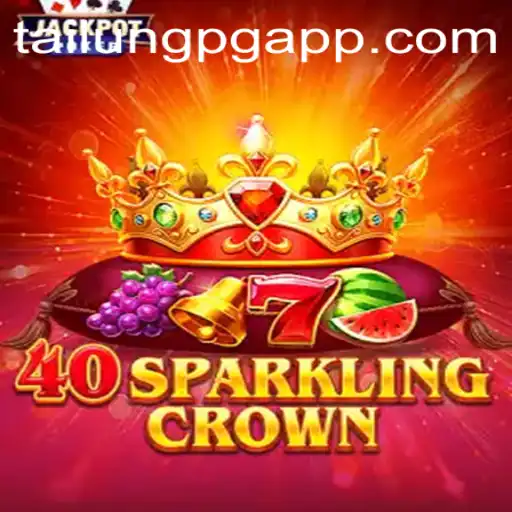 An In-Depth Look at 40SparklingCrown: The Exciting World of TaiLung PG