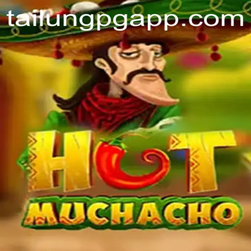 Exploring the Exciting World of HotMuchacho: An In-Depth Introduction to TaiLung PG