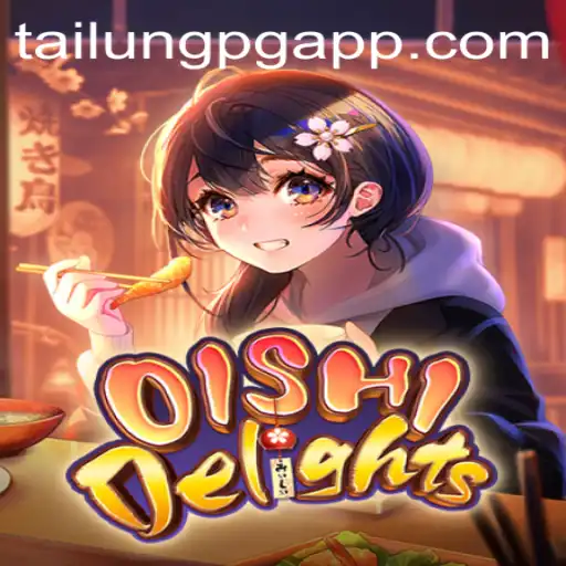 Unveiling OishiDelights: The Immersive Journey with TaiLung PG